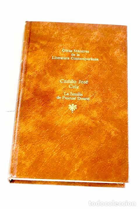 Libros: La familia de Pascual Duarte.- Cela, Camilo Jos&eacute;