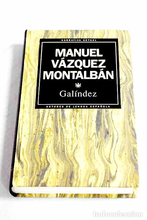 Libri di seconda mano: Gal&iacute;ndez: V&aacute;zquez Montalb&aacute;n, Manuel.- V&aacute;zquez Montalb&aacute;n, Manuel