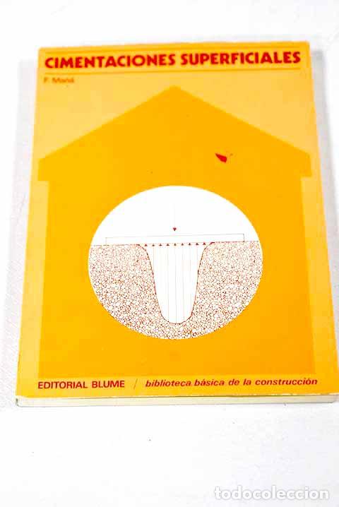 Libros: Cimentaciones superficiales.- Ma&ntilde;&aacute;, Fructuoso