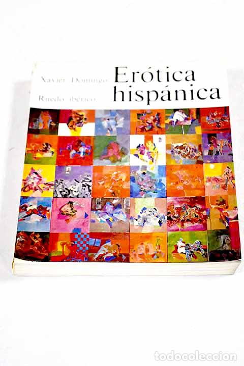 Libros: Er&oacute;tica hisp&aacute;nica: Domingo, Xavier.- Domingo, Xavier