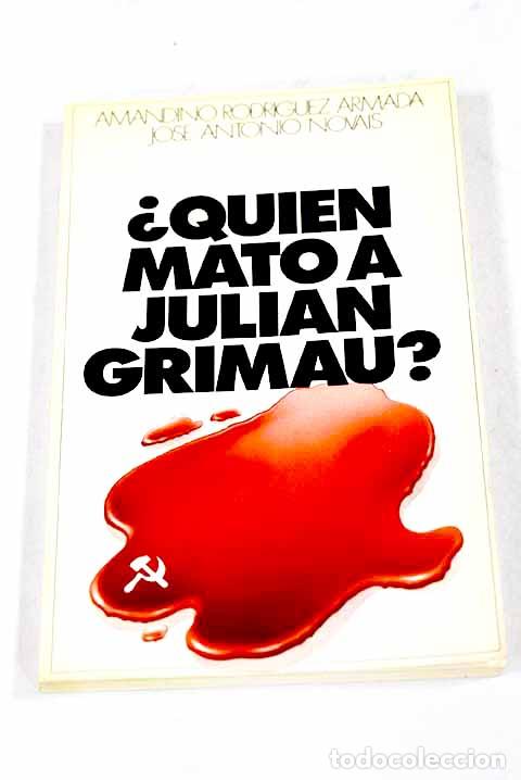 Livros em segunda m&atilde;o: &iquest;Qui&eacute;n mat&oacute; a Juli&aacute;n Grimau?.- Rodr&iacute;guez Armada, Amandino