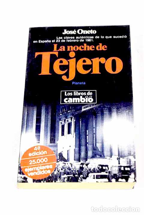 Libri di seconda mano: La noche de Tejero: Oneto, Jos&eacute;.- Oneto, Jos&eacute;