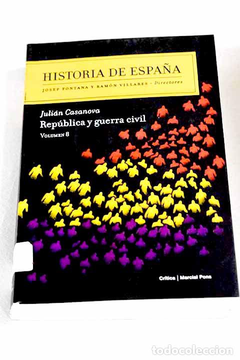 B&uuml;cher: Rep&uacute;blica y Guerra Civil.- Casanova, Juli&aacute;n