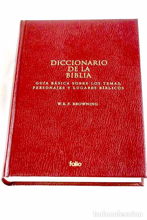 B&uuml;cher: Diccionario de la Biblia: gu&iacute;a b&aacute;sica sobre los temas, personajes y lugares b&iacute;blicos