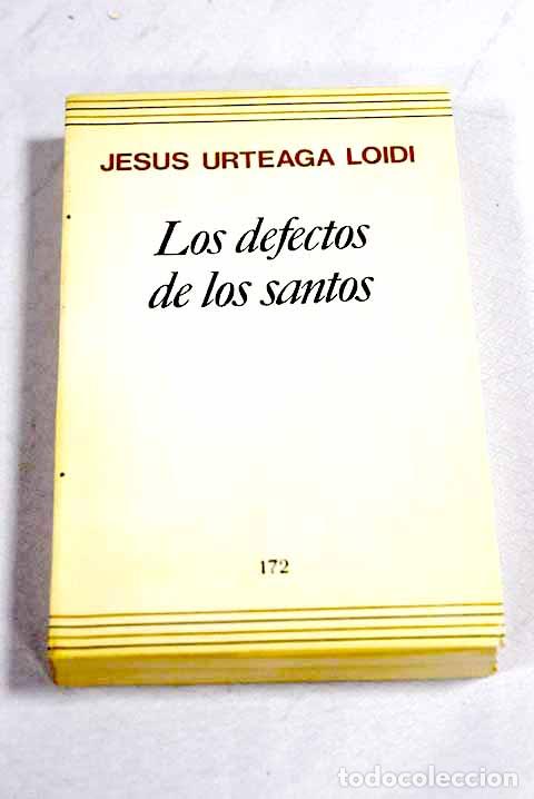 B&uuml;cher: Los defectos de los santos.- Urteaga, Jes&uacute;s