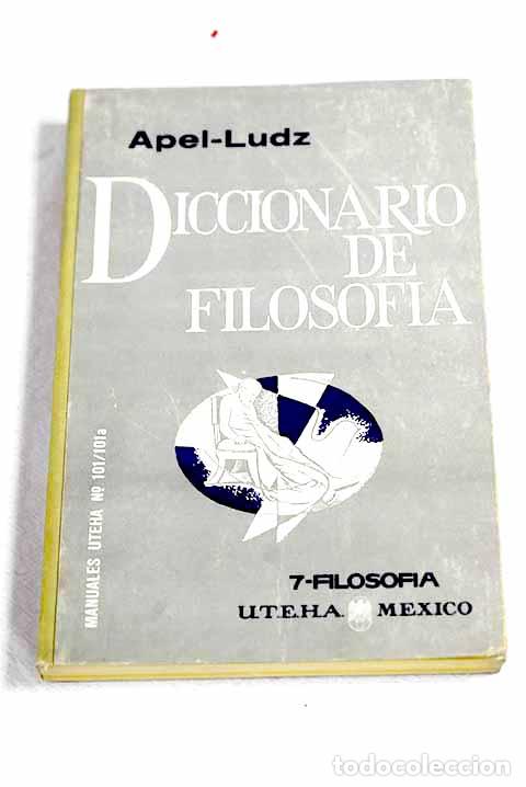Libros: Diccionario de filosofia.- Apel, Max