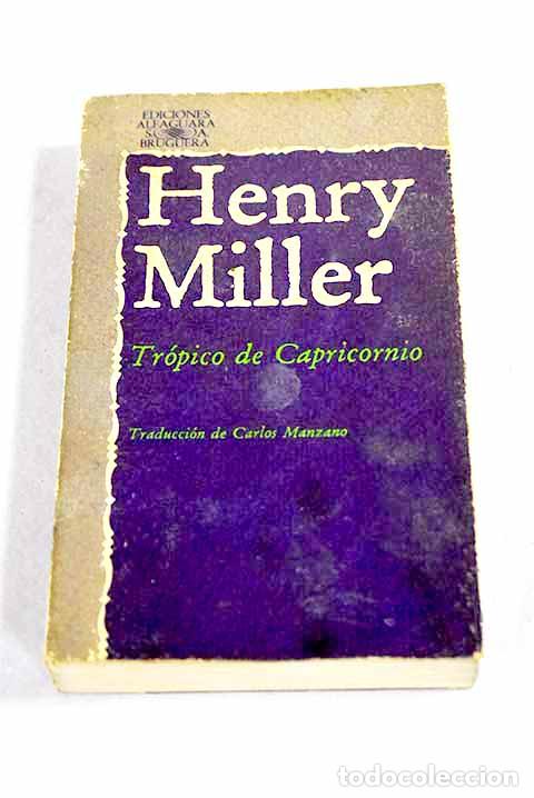 B&uuml;cher: Tr&oacute;pico de Capricornio.- Miller, Henry