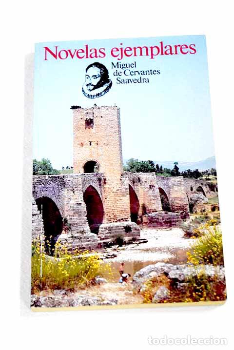 Libros: Novelas ejemplares: Cervantes Saavedra, Miguel de.- Cervantes Saavedra, Miguel de