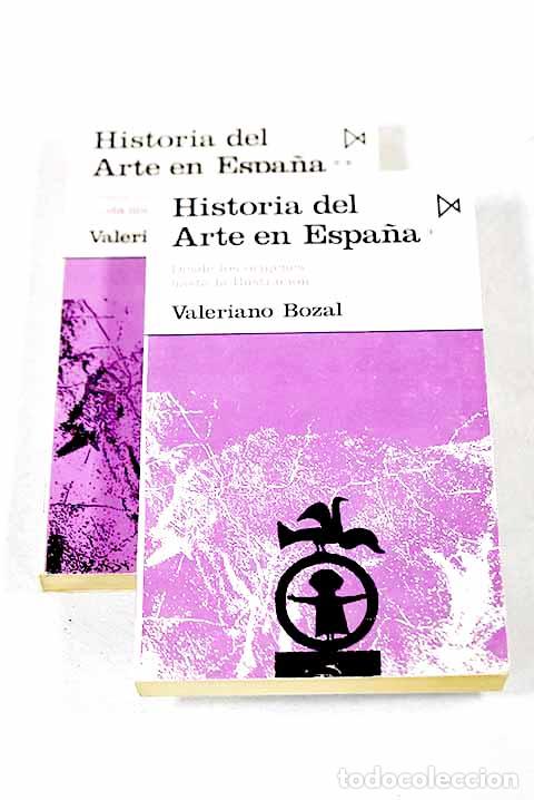 Libros: Historia del arte en Espa&ntilde;a.- Bozal, Valeriano