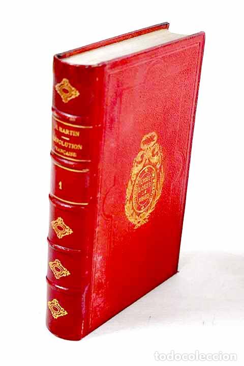 Libros: Histoire de la Revolution Fran&ccedil;aise, tome I.- Martin, Henri