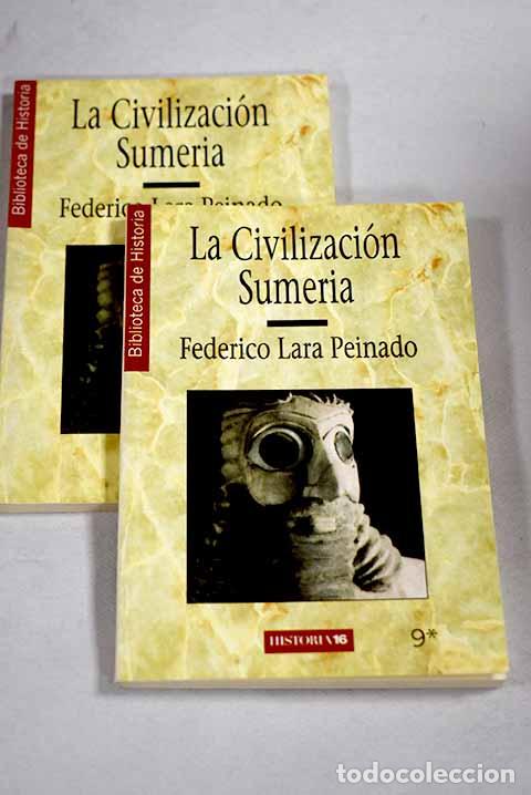 Libros: La civilizaci&oacute;n sumeria.- Lara Peinado, Federico