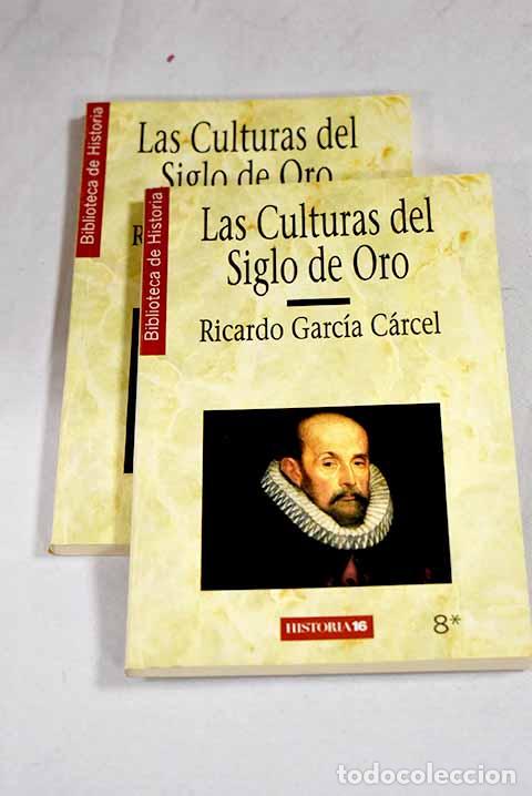 Libros: Las culturas del siglo de oro.- Garc&iacute;a C&aacute;rcel, Ricardo