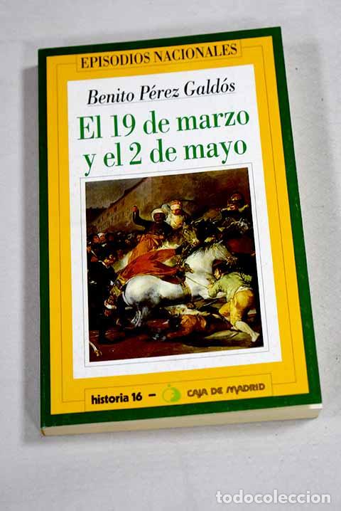 Libros: El 19 de marzo y el 2 de mayo.- P&eacute;rez Gald&oacute;s, Benito