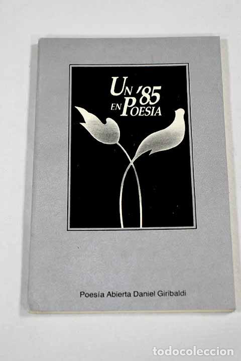 Libros: Un 85 en poes&iacute;a: : Poes&iacute;a Abierta Daniel Giribaldi.