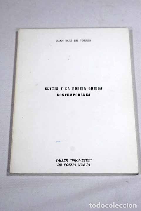 Libros: Elytis y la poesia griega contemporanea.- Ruiz de Torres, Juan