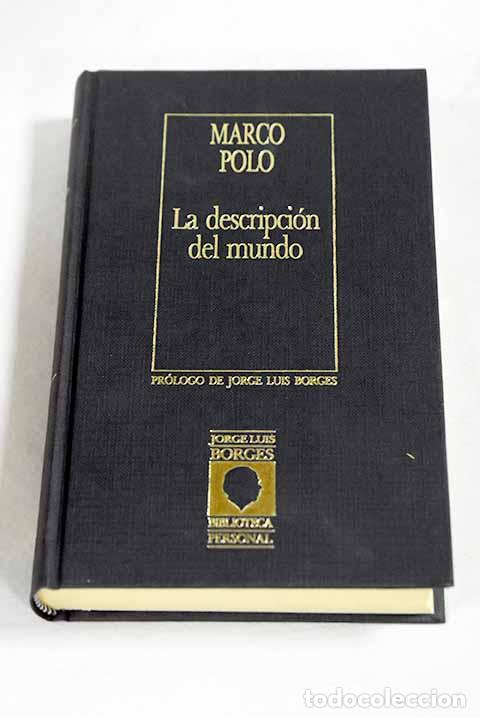 Libros: La descripci&oacute;n del mundo.- Polo, Marco