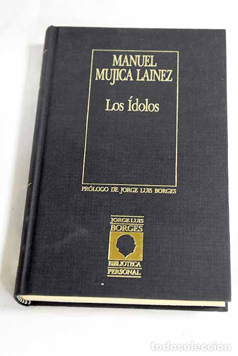 Libros: Los &Iacute;dolos: Mujica L&aacute;inez, Manuel.- Mujica L&aacute;inez, Manuel