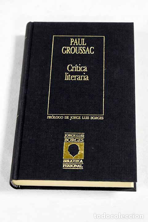 Libros: Cr&iacute;tica literaria: Groussac, Paul.- Groussac, Paul