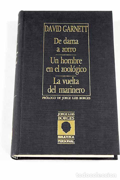 Libros: De dama a zorro ; Un hombre en el zool&oacute;gico ; La vuelta del marinero.- Garnett, David
