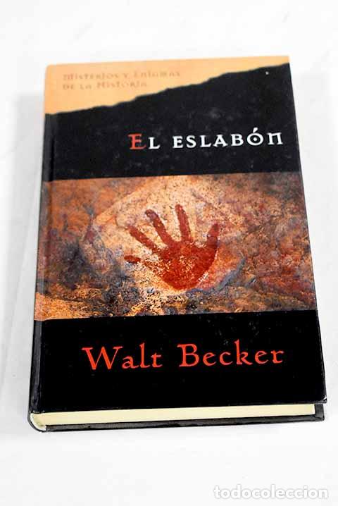 Libros: El eslab&oacute;n: Becker, Walt.- Becker, Walt - Foto 1