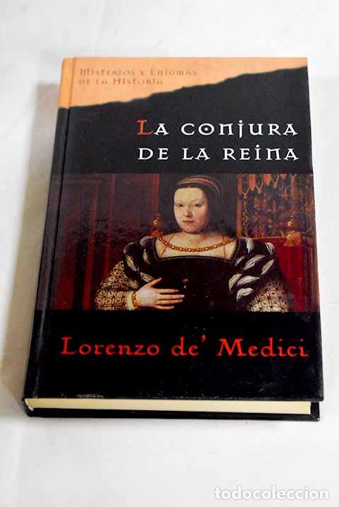 Livros em segunda m&atilde;o: La conjura de la reina.- Medici, Lorenzo de