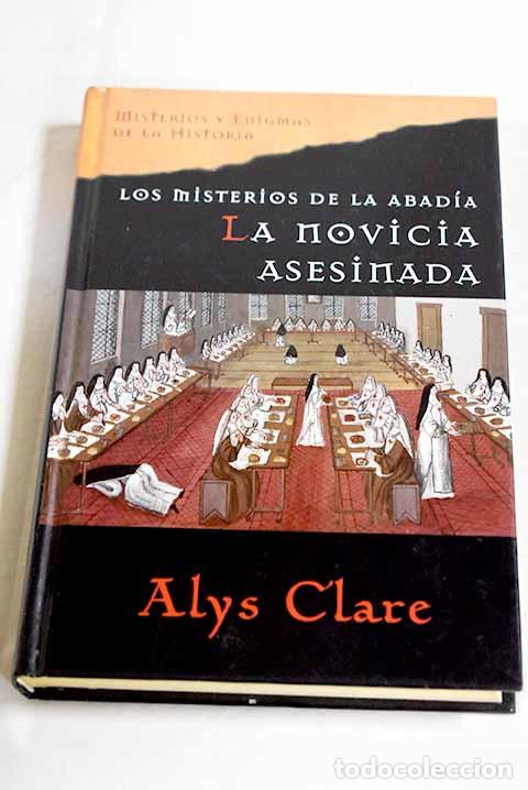 Livres: La novicia asesinada.- Clare, Alys