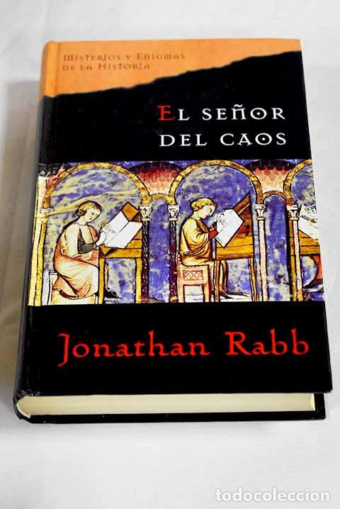 Libros: El se&ntilde;or del caos: Rabb, Jonathan.- Rabb, Jonathan
