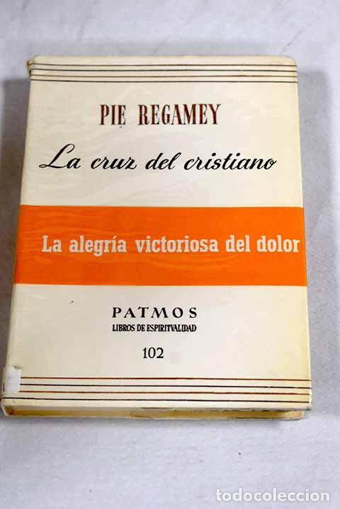 Livres: La cruz del cristiano.- Regamey, Pie-Raymond
