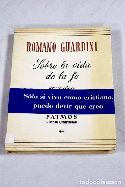 Libros: Sobre la vida de la fe.- Guardini, Romano - Foto 1