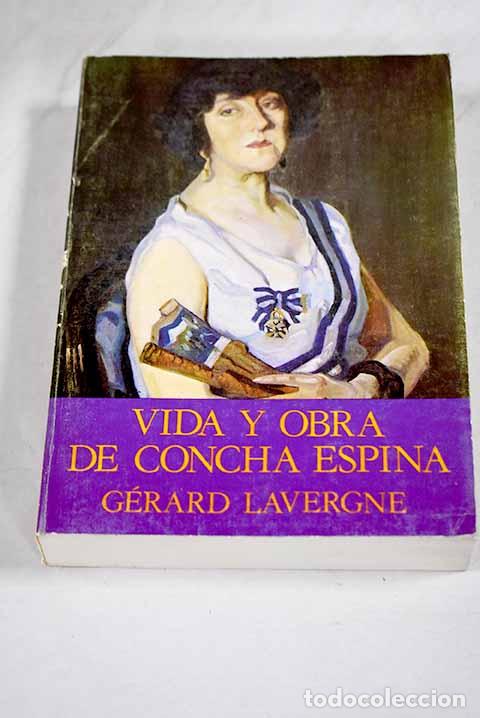 Libros: Vida y obra de Concha Espina.- Lavergne, G&eacute;rard - Foto 1