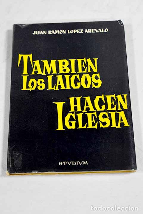 Libros: Tambi&eacute;n los laicos hacen Iglesia.- L&oacute;pez Ar&eacute;valo, Juan Ram&oacute;n