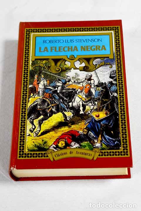 Libros: La flecha negra: Stevenson, Robert Louis.- Stevenson, Robert Louis - Foto 1