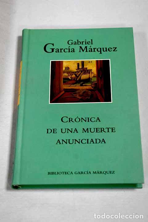 Libros: Cr&oacute;nica de una muerte anunciada.- Garc&iacute;a M&aacute;rquez, Gabriel