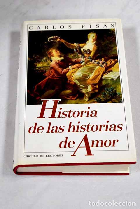 Libros: Historia de las historias de amor.- Fisas, Carlos