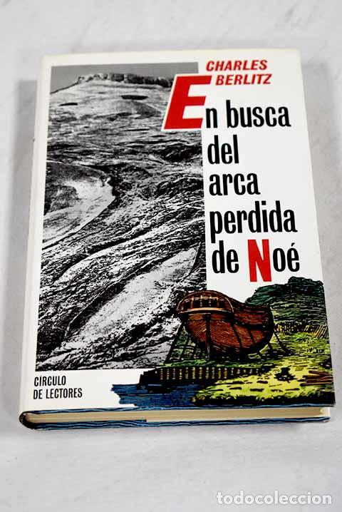 Livres: En busca del arca perdida de No&eacute;.- Berlitz, Charles