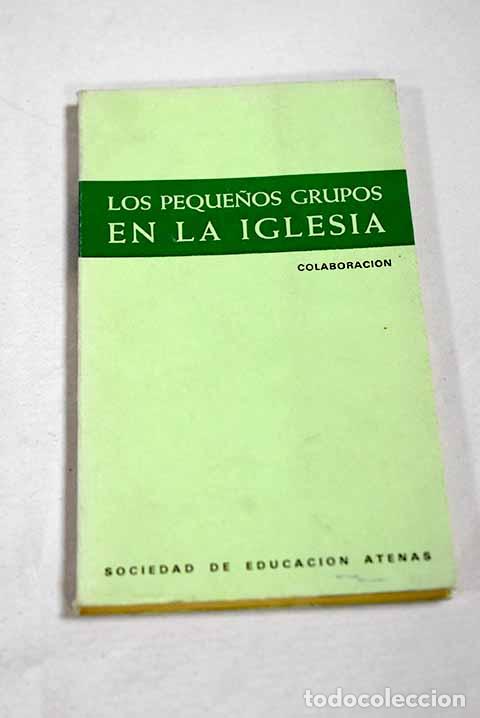 Libros: Los peque&ntilde;os grupos en la Iglesia - Foto 1