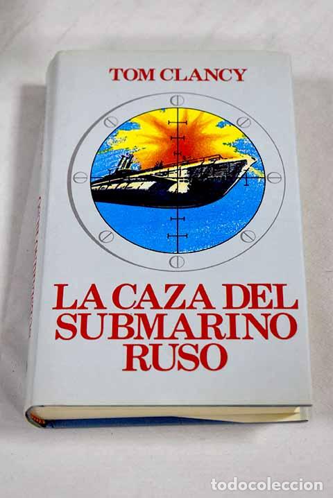 Libri di seconda mano: La caza del submarino ruso.- Clancy, Tom