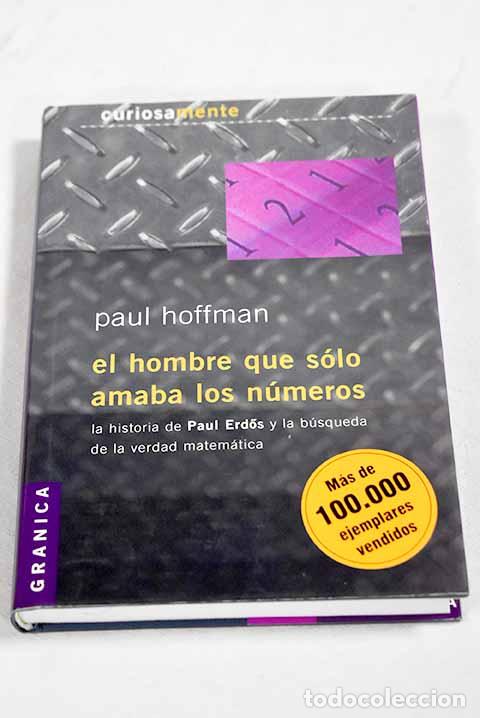 B&uuml;cher: El hombre que s&oacute;lo amaba los n&uacute;meros.- Hoffman, Paul
