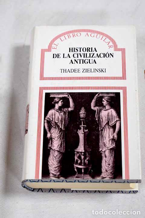 Libri di seconda mano: Historia de la civilizaci&oacute;n antigua.- Zielinski, Tadeusz