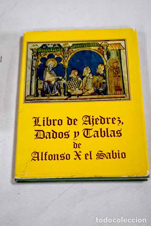 B&uuml;cher: Libro de ajedrez, dados y tablas de Alfonso X el Sabio.- Garc&iacute;a Morencos, Pilar