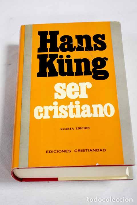 books: Ser cristiano: Kung, Hans.- Kung, Hans