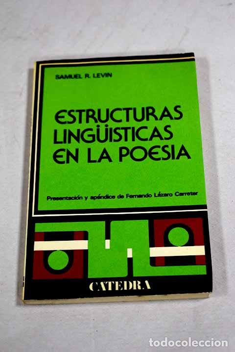 Libros: Estructuras linguisticas en la poes&iacute;a.- Levin, Samuel R.