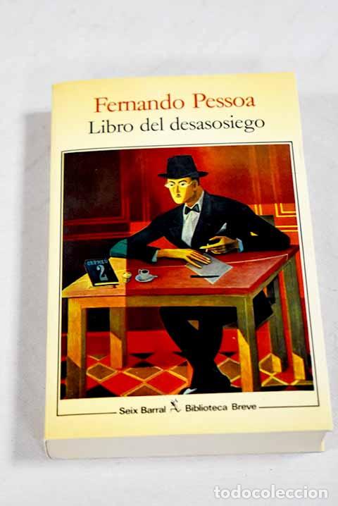 Libros: Libro del desasosiego de Bernardo Soares.- Pessoa, Fernando