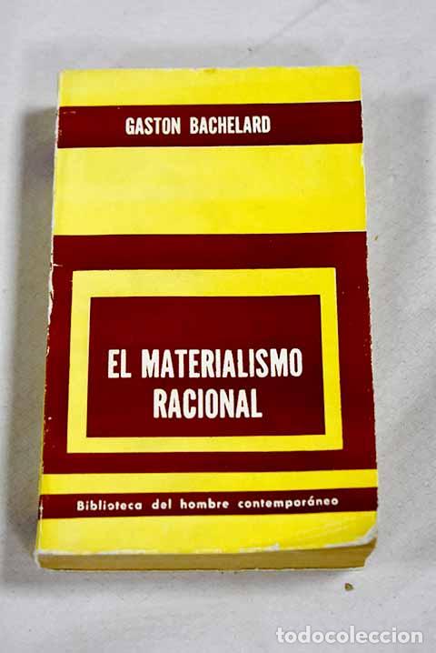 Libros: El materialismo racional.- Bachelard, Gaston