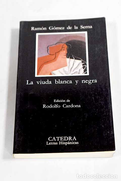 Libros: La viuda blanca y negra.- G&oacute;mez de la Serna, Ram&oacute;n