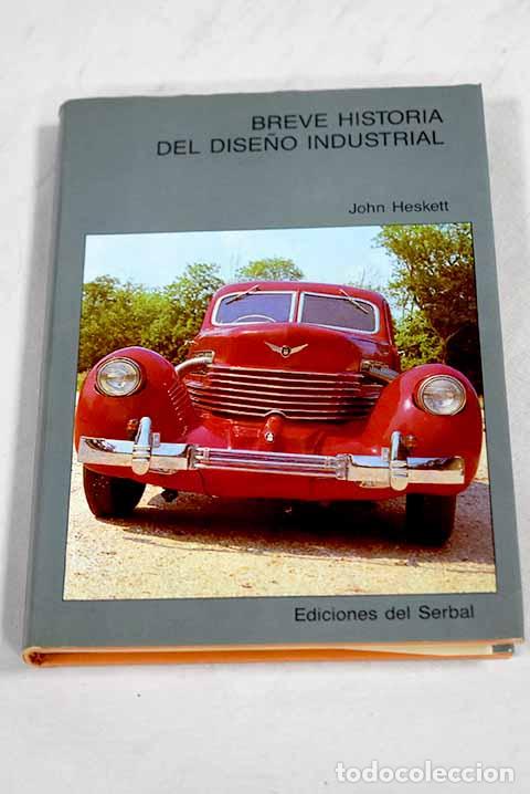 Libri di seconda mano: Breve historia del dise&ntilde;o industrial.- Heskett, John