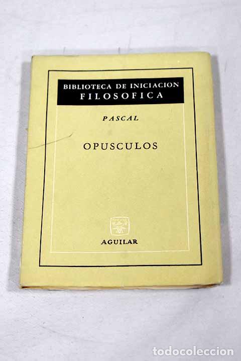 Libros: Op&uacute;sculos: Pascal, Blaise.- Pascal, Blaise - Foto 1