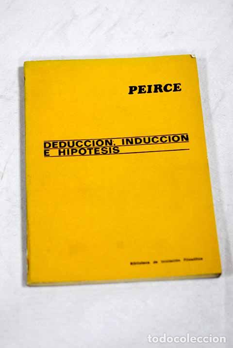 Libros: Deducci&oacute;n, inducci&oacute;n e hip&oacute;tesis.- Peirce, Charles S.