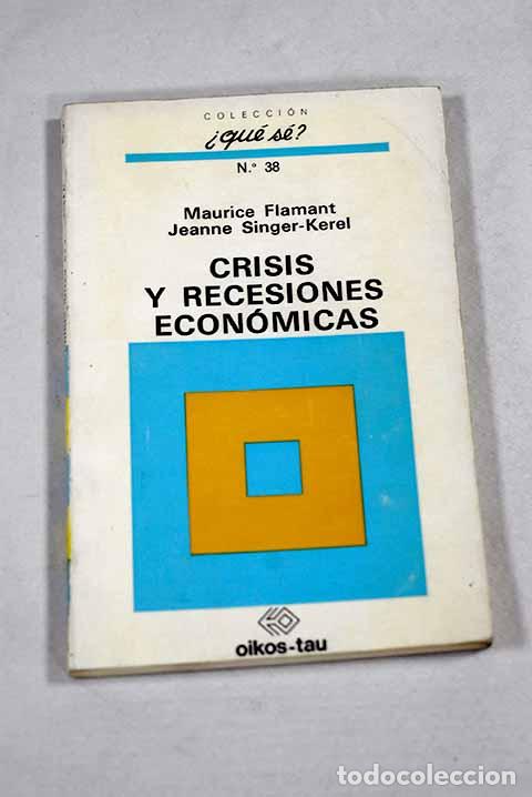 Libros: Crisis y recensiones econ&oacute;micas.- Flamant, Maurice
