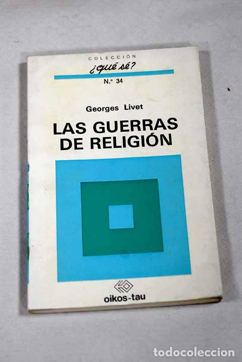 Libros: Las Guerras de Religi&oacute;n (1559-1958).- Livet, Georges